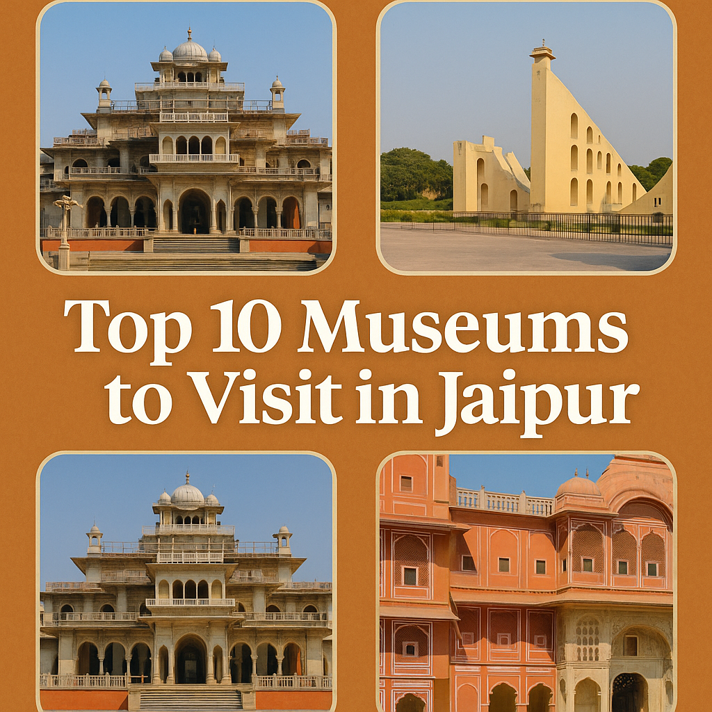 Top 10 Museums to Visit in Jaipur