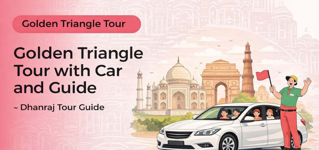 golden triangle tour with car and guide