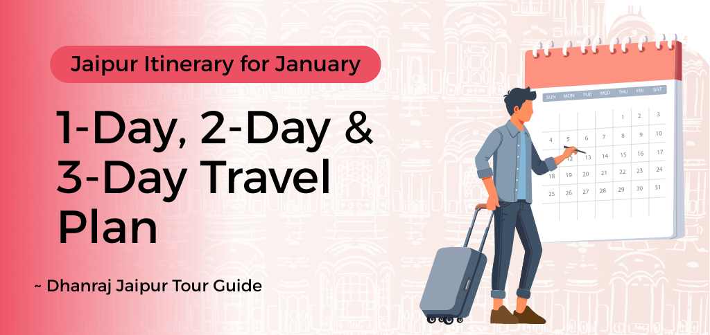 Complete Jaipur itinerary for January with 1-day, 2-day and 3-day travel plan