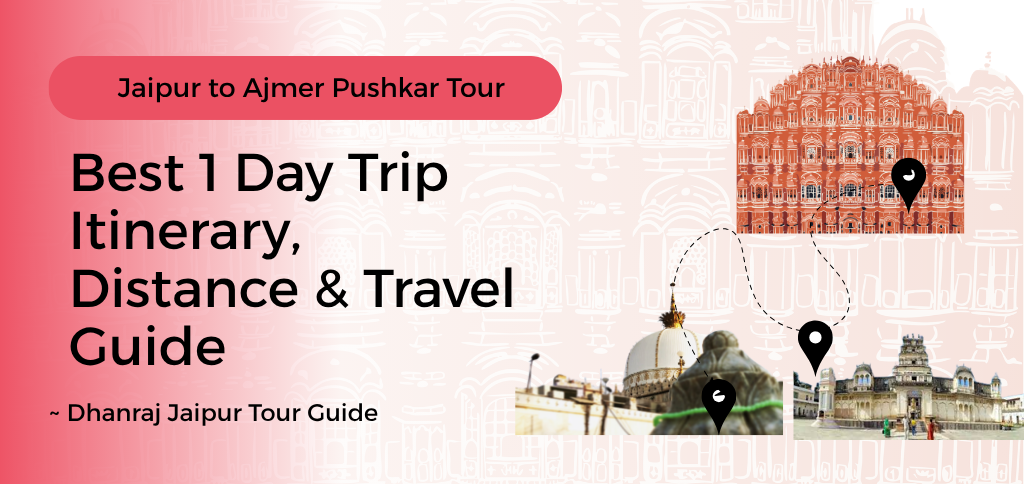 Jaipur to Ajmer Pushkar Tour